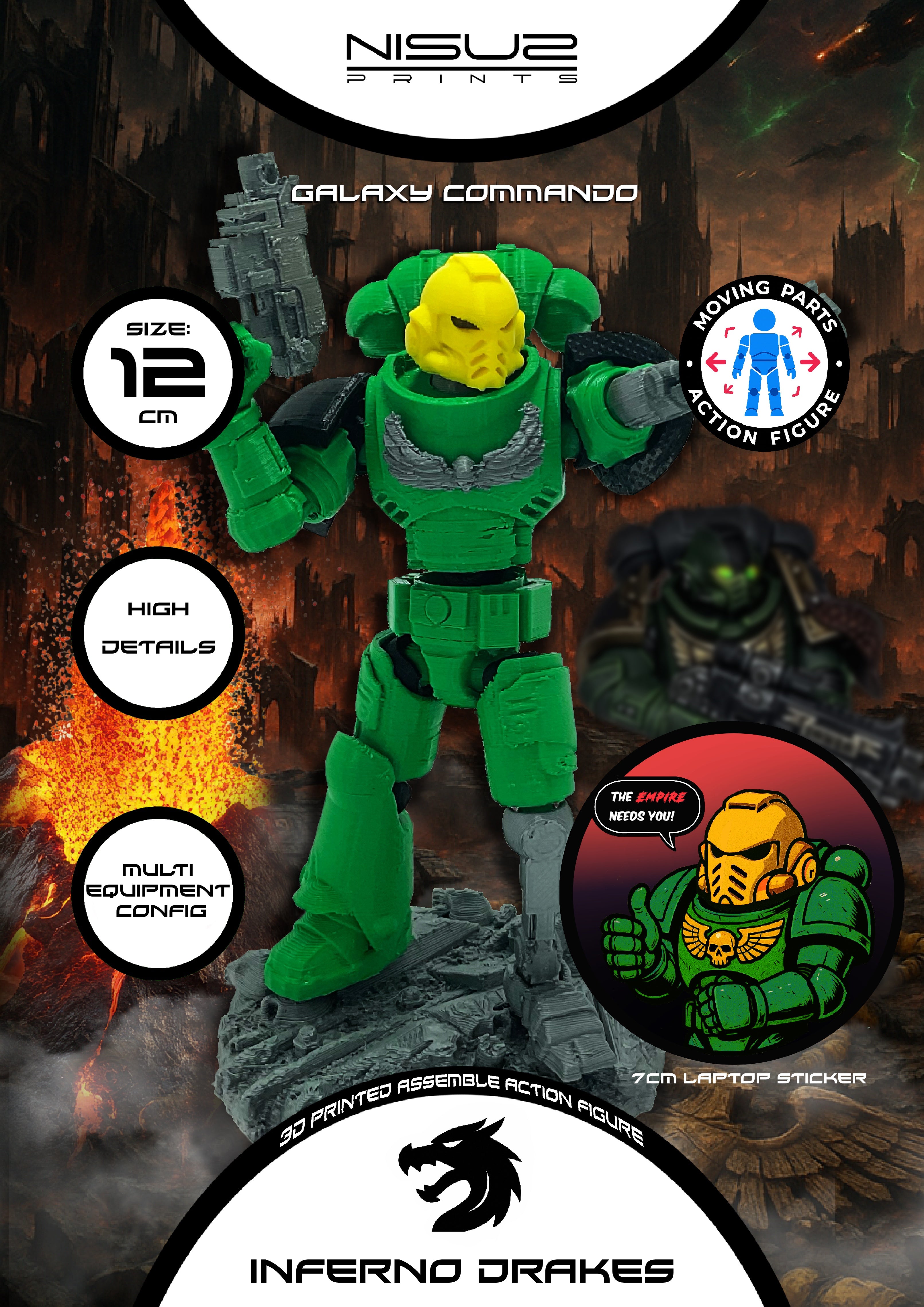 Inferno Drakes – Galaxy Commando
 Custom 3D Printed Collectible Figure (FDM, PLA)